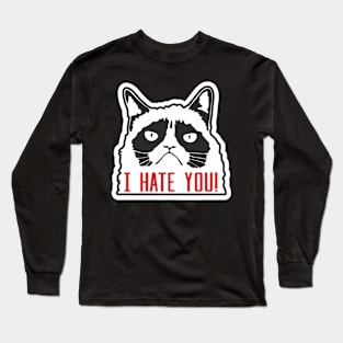 I HATE YOU Long Sleeve T-Shirt